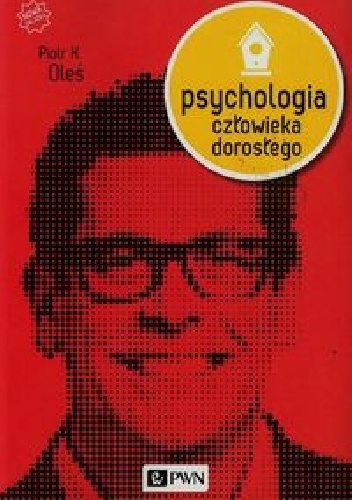 Okładka: Piotr Oleś - Psychologia człowieka dorosłego