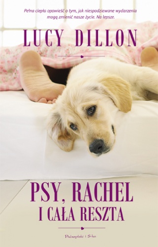 Okładka: Lucy Dillon - Psy, Rachel i cała reszta