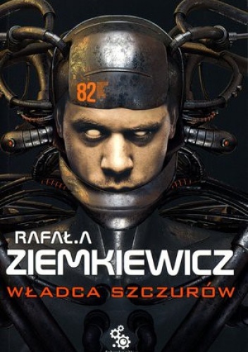 Okładka: Rafał A. Ziemkiewicz - Władca szczurów