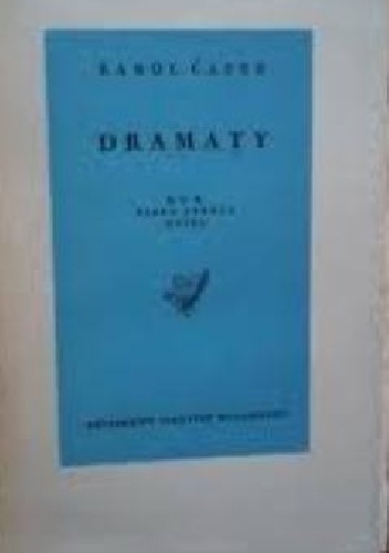 Okładka: Karel Čapek - Dramaty. R.U.R. Biala zaraza. Matka.