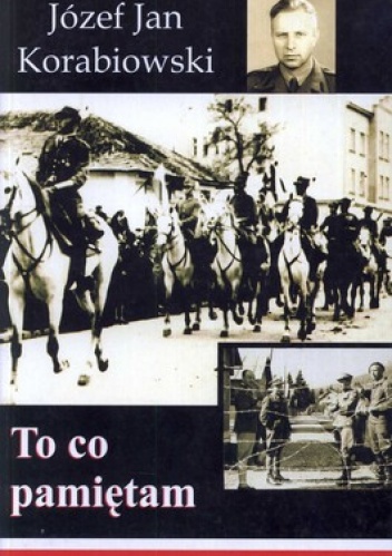 Okładka: Józef Korabinowski - To co pamiętam