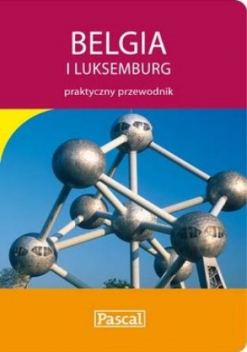 Okładka: Przemysław Piekarski - Belgia i Luksemburg. Praktyczny Przewodnik