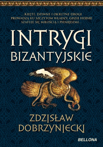 Okładka: Zdzisław Dobrzyniecki - Intrygi bizantyjskie
