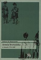 Okładka: Tadeusz M. Klupczyński - Armia brytyjska w latach 1793-1809
