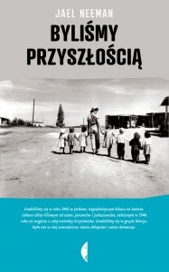 Okładka: Jael Neeman - Byliśmy przyszłością
