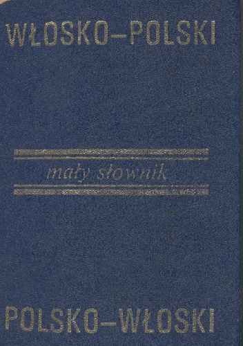 Okładka: Stanisław Soja - Mały słownik włosko-polski, polsko-włoski