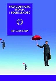 Okładka: Richard Rorty - Przygodność, ironia i solidarność