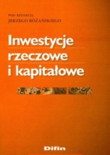 Okładka: Jerzy Różański - Inwestycje rzeczowe i kapitałowe