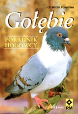 Okładka: Alain Fournier - Gołębie. Poradnik hodowcy