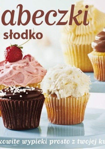 Okładka: Shelly Kaldunski - Babeczki na słodko