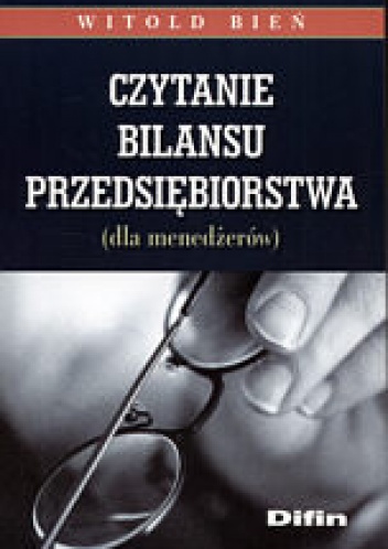 Okładka: Witold Bień - Czytanie bilansu przedsiębiorstwa (dla menedżerów)