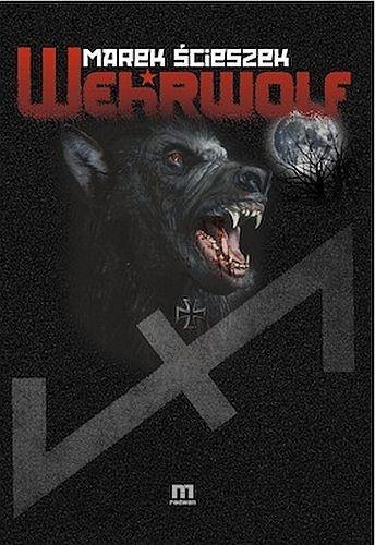 Okładka: Marek Ścieszek - Wehrwolf