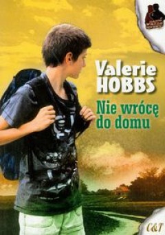 Okładka: Valerie Hobbs - Nie wrócę do domu