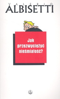 Okładka: Valerio Albisetti - Jak przezwyciężyć nieśmiałość?