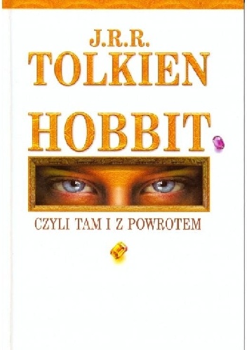 Okładka: John Ronald Reuel Tolkien - Hobbit, czyli tam i z powrotem