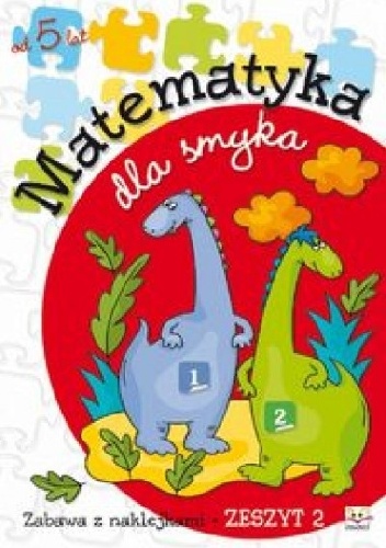 Okładka: Anna Podgórska - Matematyka dla smyka. Zeszyt 2