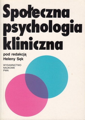 Okładka: Helena Sęk - Społeczna psychologia kliniczna