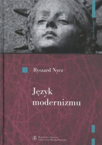 Okładka: Ryszard Nycz - Język modernizmu