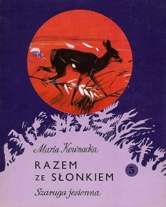 Okładka: Maria Kownacka - Razem ze słonkiem. Szaruga jesienna