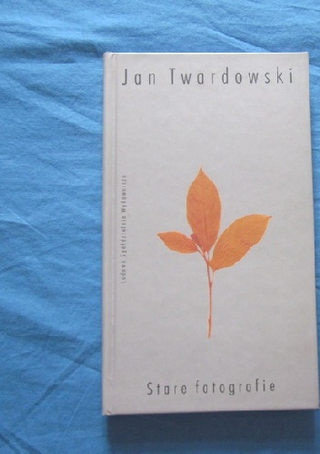 Okładka: Jan Twardowski - Stare Fotografie