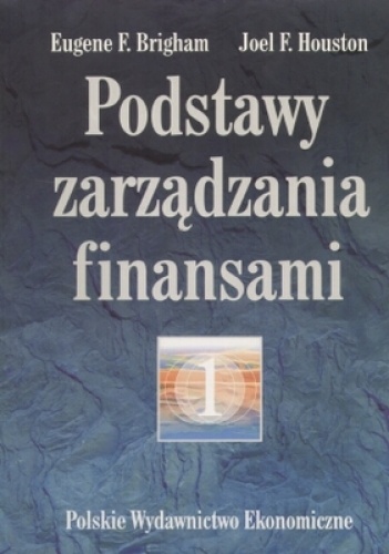 Okładka: Eugene F. Brigham - Podstawy zarządzania finansami. Tomy 1,2