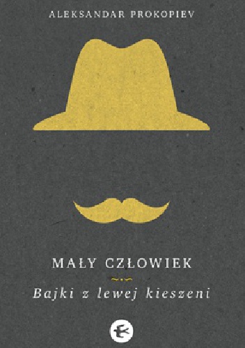 Okładka: Aleksandar Prokopiev - Mały człowiek. Bajki z lewej kieszeni