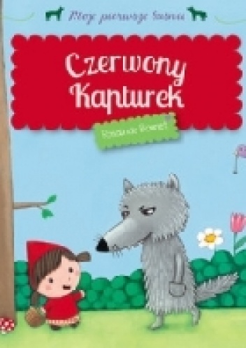 Okładka: Rosalinde Bonnet - Czerwony Kapturek. Moje pierwsze baśnie