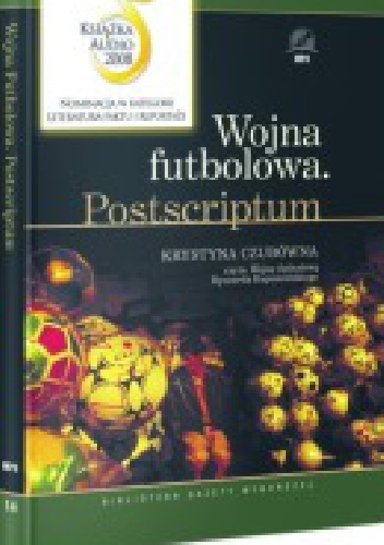 Ryszard Kapuściński - Wojna futbolowa. Postscriptum