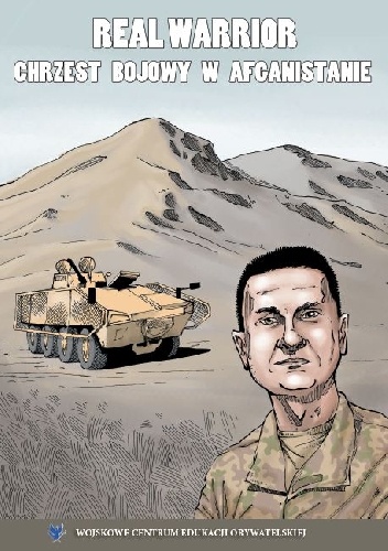 Okładka:  - Real Warrior chrzest bojowy w Afganistanie