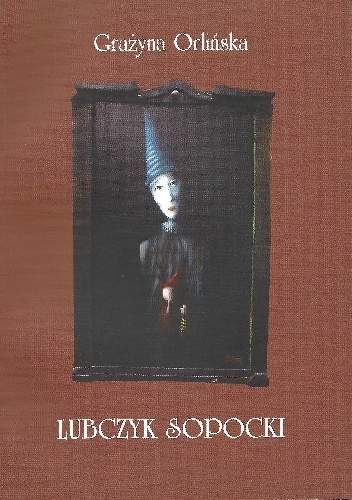 Okładka: Grażyna Orlińska - Lubczyk sopocki