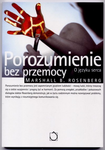 Okładka: Marshall B. Rosenberg - Porozumienie bez przemocy. O języku serca