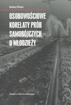 Okładka: Barbara Pilecka - Osobowościowe korelaty prób samobójczych u młodzieży