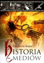 Okładka: Zbigniew Bajka - Historia mediów