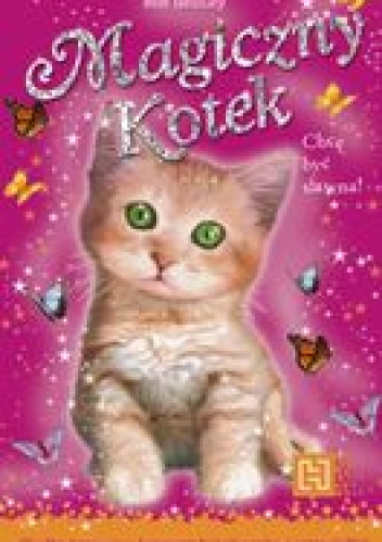 Okładka: Sue Bentley - Magiczny kotek. Chcę być sławna