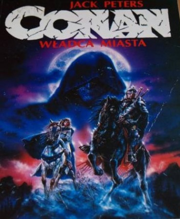 Okładka: Robert Ervin Howard - Conan Władca Miasta