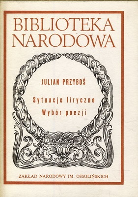 Okładka: Julian Przyboś - Sytuacje liryczne. Wybór poezji