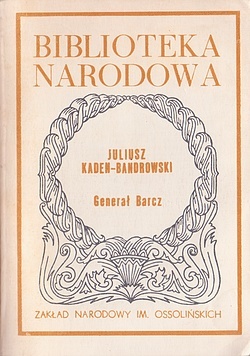 Okładka: Juliusz Kaden-Bandrowski - Generał Barcz