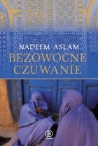 Okładka: Nadeem Aslam - Bezowocne czuwanie