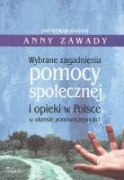 Okładka: Anna Zawada - Wybrane zagadnienia pomocy społecznej i opieki w Polsce w okresie ponowoczesności