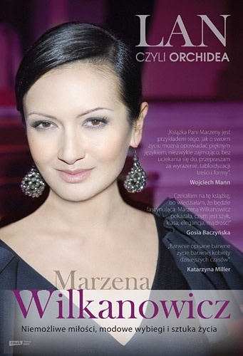 Okładka: Marzena Wilkanowicz - Lan, czyli Orchidea. Niemożliwe miłości, modowe wybiegi i sztuka życia