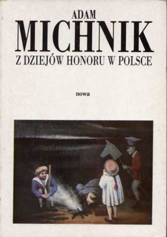 Okładka: Adam Michnik - Z dziejów honoru w Polsce