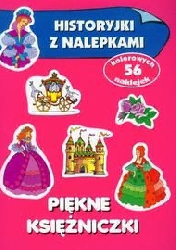 Okładka: Anna Wiśniewska - Piękne księżniczki. Historyjki z nalepkami