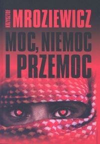 Okładka: Krzysztof Mroziewicz - Moc, niemoc i przemoc