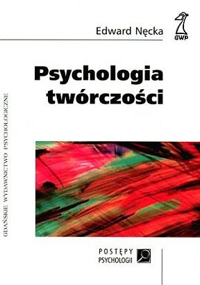 Okładka: Edward Nęcka - Psychologia twórczości