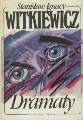 Okładka: Stanisław Ignacy Witkiewicz - Dramaty