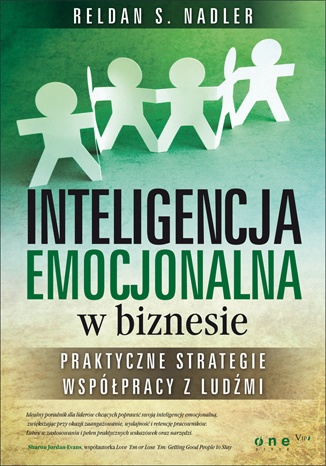 Okładka: Reldan S. Nadler - Inteligencja emocjonalna w biznesie. Praktyczne strategie współpracy z ludźmi.