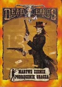Okładka: Hal Mangold - Deadlands. Martwe ziemie. Podręcznik Gracza