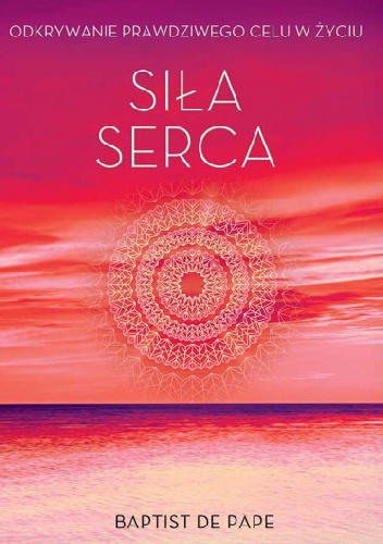 Okładka: Baptist de Pape - Siła serca
