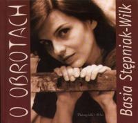 Okładka: Basia Stępniak-Wilk - O obrotach (z płytą CD)
