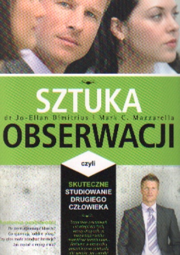 Okładka: Jo-Ellan Dimitrius - Sztuka obserwacji, czyli skuteczne studiowanie drugiego człowieka
